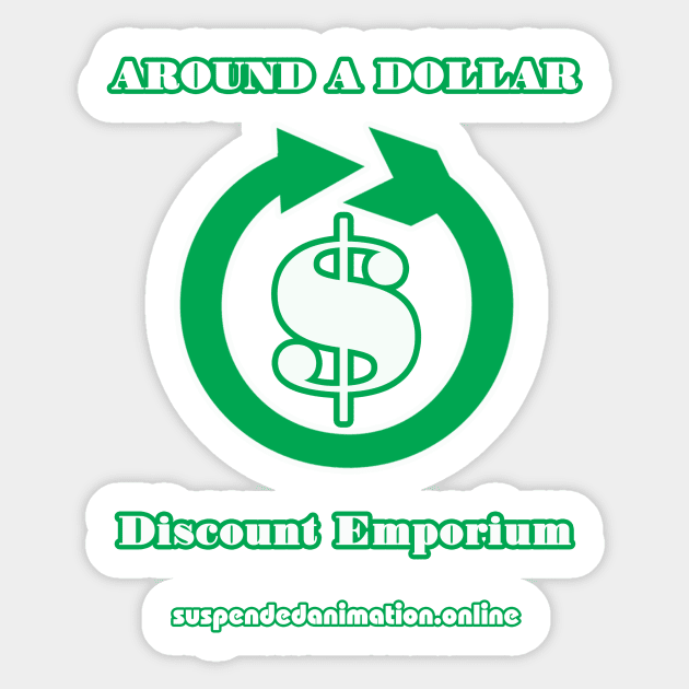 Around A Dollar Discount Emporium Sticker by tyrone_22